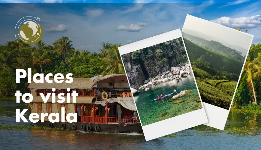 Top 7 Places to Visit in Kerala | Tourists Attractions in Kerala